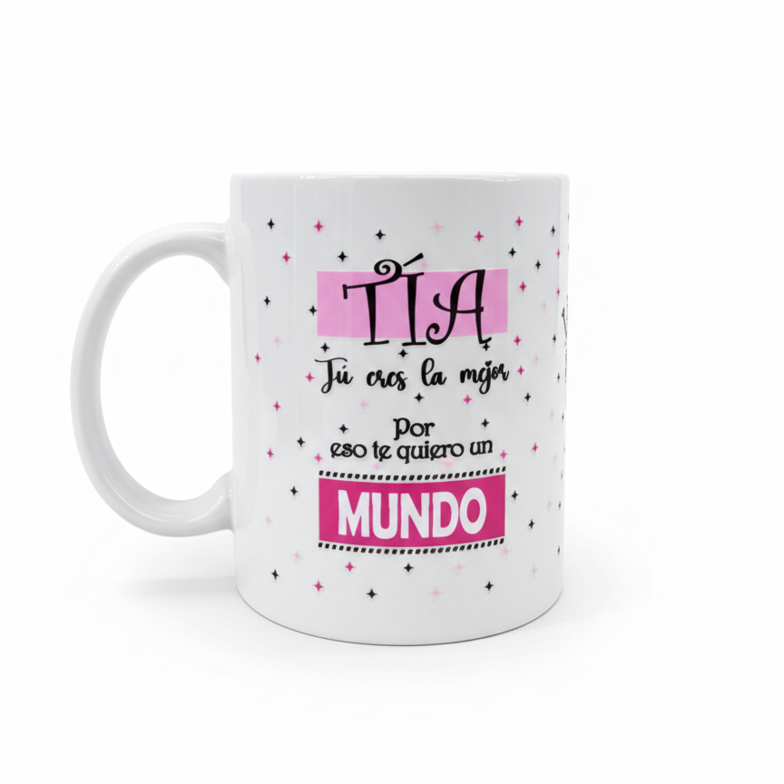 Taza  "Tía, Tú Eres la mejor"