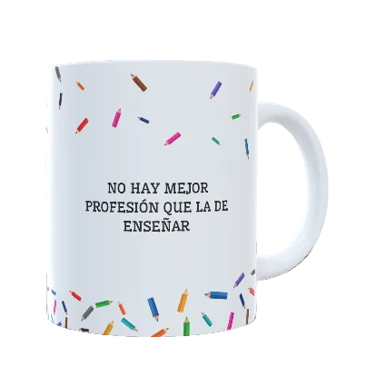 Taza "No hay mejor profesión que la de enseñar" PERSONALIZADA