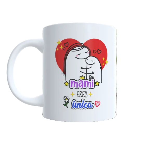 Taza "Mami eres única, por eso te quiero"