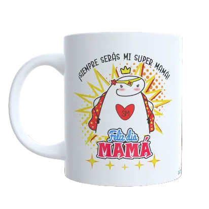 Taza "Siempre serás mi super Mamá"