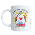 Taza "Siempre serás mi super Mamá"