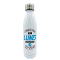 Botella aco inox.  “Conquistado el lunes, ganada la semana”