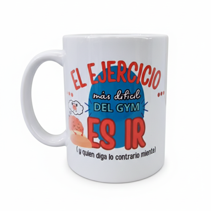 Taza Motivadora Fitness "El Ejercicio Más Difícil del Gym es Ir"