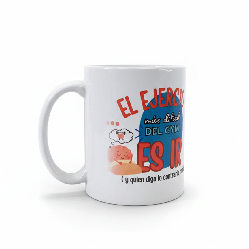 Taza Motivadora Fitness "El Ejercicio Más Difícil del Gym es Ir"